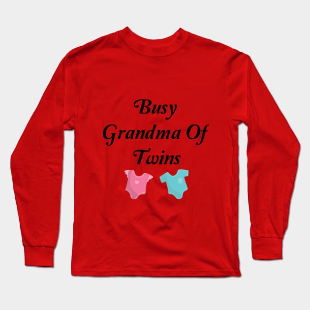 Busy Grandma Of Twins Long Sleeve T-Shirt by spantshirt